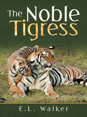 cover image of The Noble Tigress